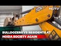 Over Our Dead Bodies: Bulldozers vs Residents At Noida Society Again