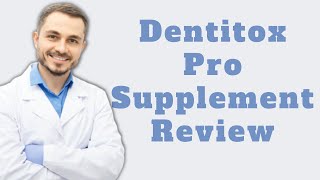 Dentitox Pro Supplement : Dentitox Pro Dental Supplement Review 2021