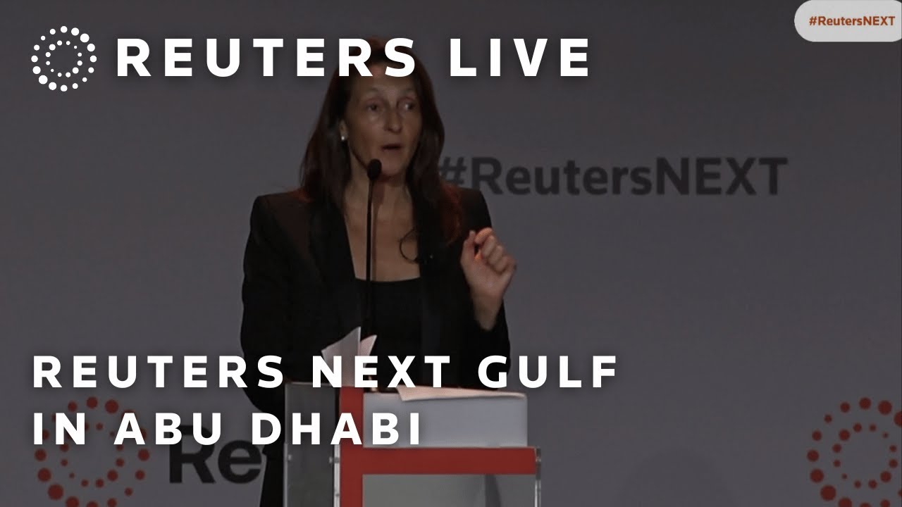 LIVE: Reuters NEXT Gulf in Abu Dhabi | REUTERS