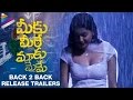 Meeku Meere Maaku Meme Movie - Back to Back Release Trailers -Avantika