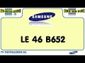 Samsung LE46B652 TV Installeren - Samsung TV Installeren - Ci+ Installeren