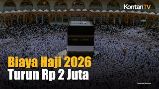 Tok! Biaya Haji 2026 Turun Rp 2 Juta, Jemaah Bayar Rp 54,1 Juta