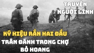 Trận Đánh Trong NGÔI CHỢ BỎ HOANG Chiến Trường K - Ký Hiệu RẮN HAI ĐẦU | Chiến Trường Xưa 1980
