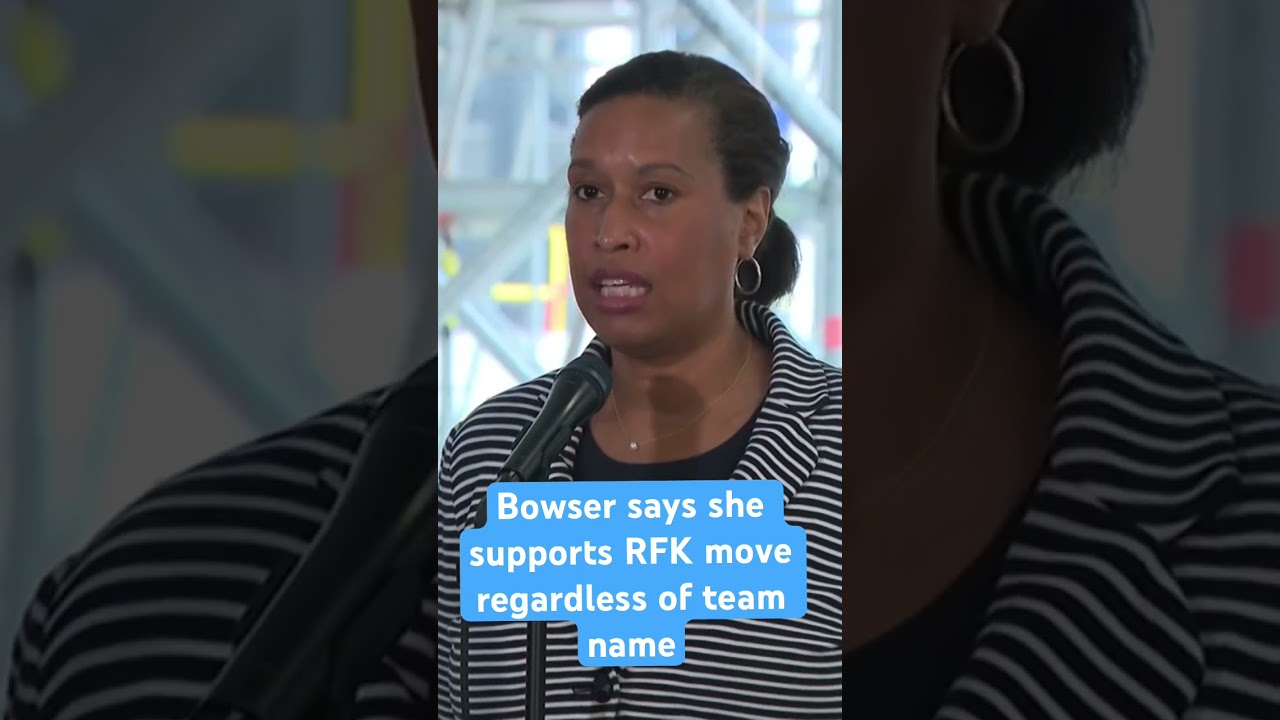 ‘You heard me’ | Bowser says she will support RFK move regardless of team name