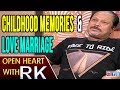 Jayanth C Paranjee about Childhood memories and love marriage- Open Heart With RK