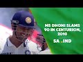 Highlights: MS Dhoni at His Attacking Best Scores 90 vs South Africa at Centurion, 2010