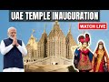 PM Modi To Inaugurate Middle East’s Largest Hindu Temple In UAE | NDTV 24x7 Live
