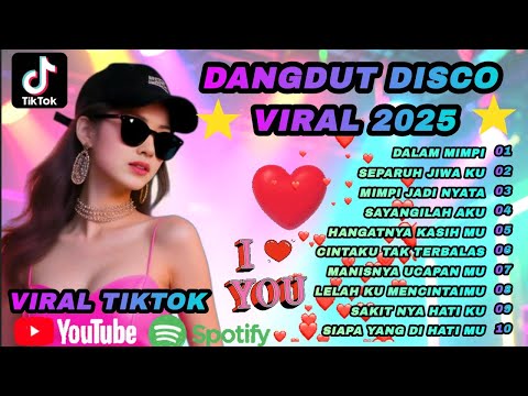 Dangdut disco terbaru 2025🔥viral tiktok/dalam mimpi 🔥 cocok untuk menemani aktivitas