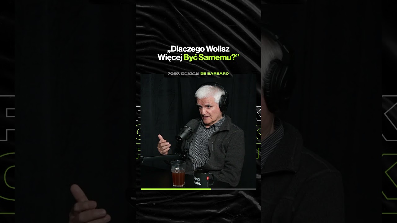 "Dlaczego Wolisz Więcej Być Samemu?" – ft. prof. Bogdan de Barbaro (premiera we wtorek o 19:00)