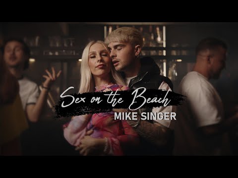 MIKE SINGER - Sex on the Beach [Official Video]