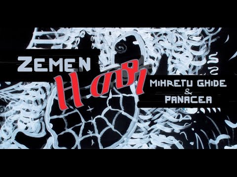 Mihretu Ghide & Panacea - Zemen (Official Video) 