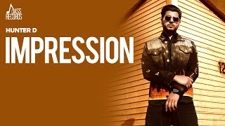 Impression Hunter D | Punjabi Song Video HD