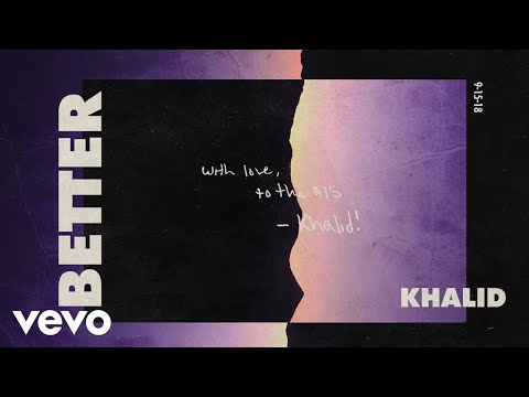 Khalid - Better (Audio)
