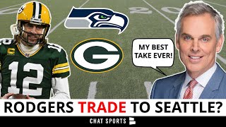 Aaron Rodgers Trade To Seattle? Colin Cowherd Thinks So | Seattle Seahawks Rumors & News