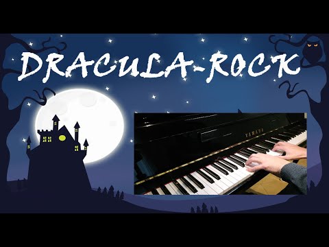 Dracula-Rock (Klavier & Text im Untertitel)