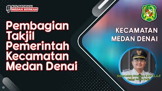 Pembagian Takjil - Pemerintah Kecamatan Medan Denai