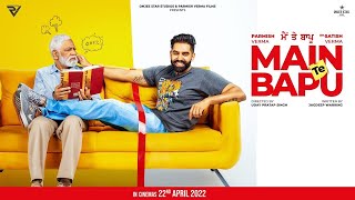 Main Te Bapu (2022) Punjabi Movie Trailer Ft Parmish Verma Video HD