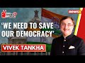 We need to save our Democracy | Vivek Tankha | General Elections 2024 | NewsX