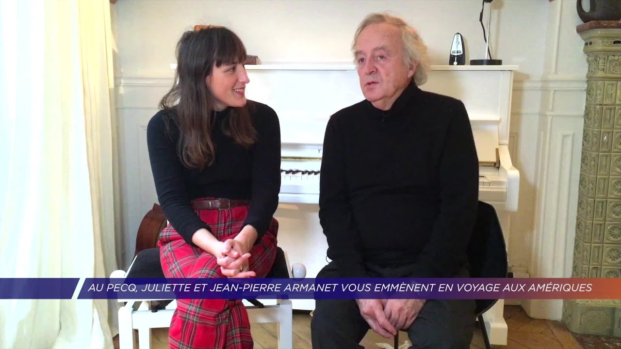 Yvelines | Le Pecq : Juliette Armanet et Jean-Pierre Armanet vous emmènent en voyage aux Amériques