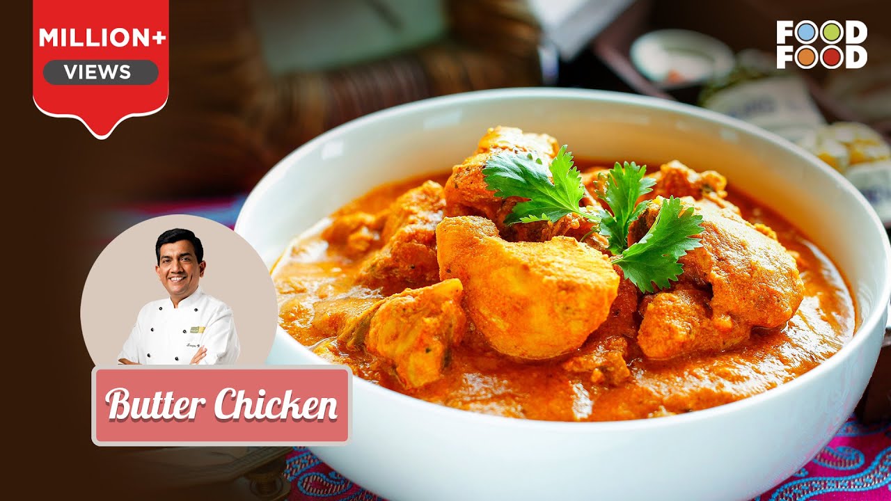 Chicken Butter Masala Recipe Sanjeev Kapoor Video Butter Chicken - Sanjeev Kapoor's Kitchen - YouTube