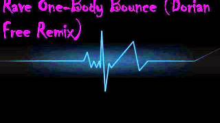 Rave One - Body Bounce (Dorian Free Remix)