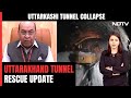 22 Agencies Working Overtime: Top Disaster Relief Official On Uttarakhand Tunnel Rescue