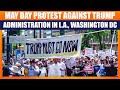 May Day Protesters Rally Against Trump in Los Angeles, Washington D.C | USA | America | News9