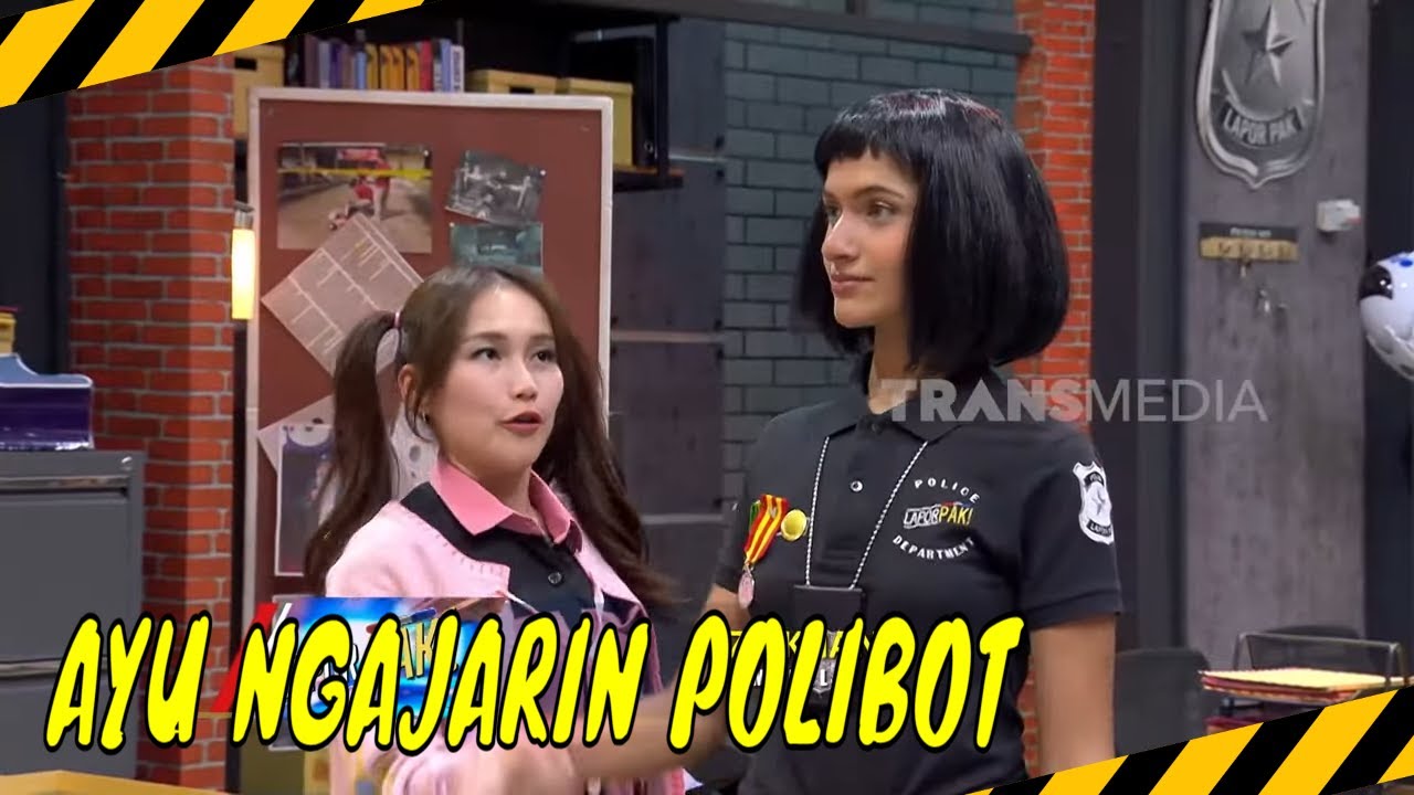 Polibot Diajarin Gak Bener Sama Ayu | MOMEN KOCAK LAPOR PAK! (06/11/24)