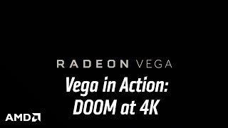 DOOM - AMD Vega: 4K, 60+ FPS