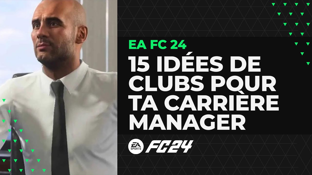 Ea Fc Id Es De Clubs Pour Votre Carri Re Manager Gamerslive Fr