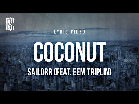 Sailorr, Eem Triplin - COCONUT | Lyrics
