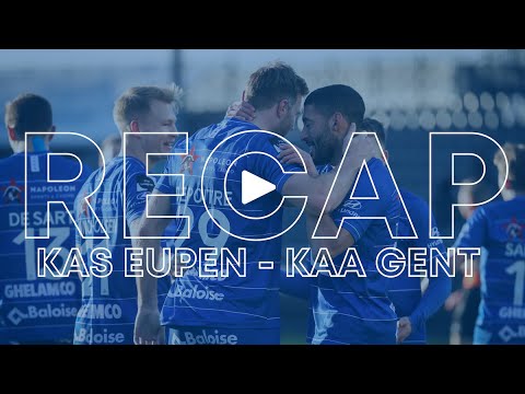 Recap Eupen - KAA Gent