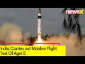 India Carries out Maiden Flight Test | Maiden Flight Test of Agni 5 | NewsX
