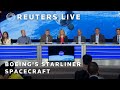 LIVE: Boeings Starliner spacecraft team holds a briefing ahead of first crewed launch