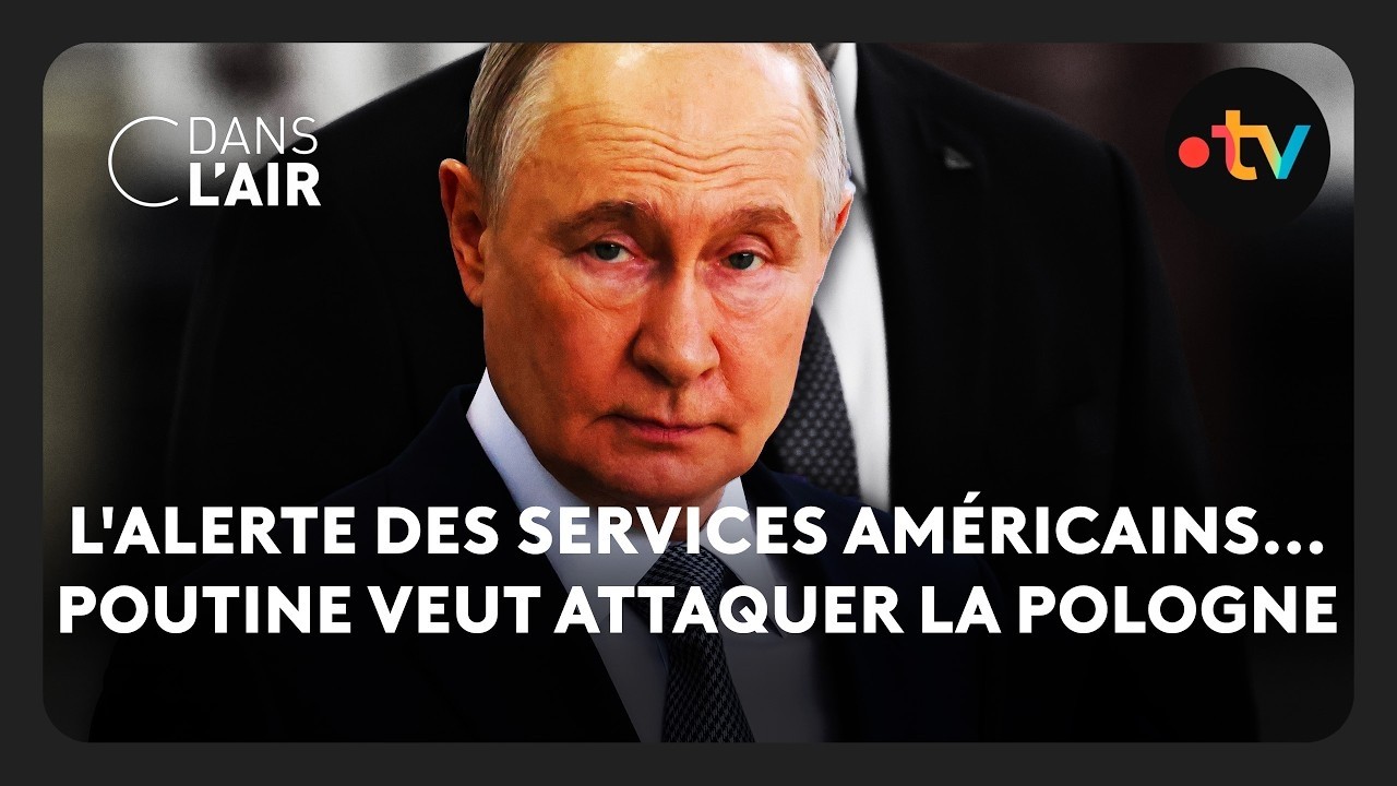 L'alerte des services américains... Poutine veut attaquer la Pologne - C dans l’air - 06.07.2026