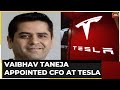 Indian-origin Vaibhav Taneja named new CFO of Tesla