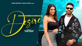 Desire ~ Gurlej Akhtar & Akash Aujla ft Sagrika Nehra | Punjabi Song Video HD