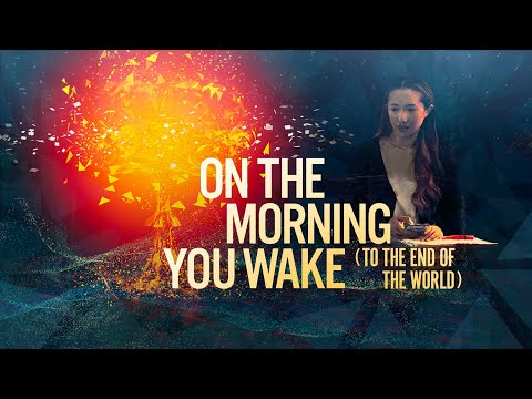 On the Morning You Wake (to the End of the World)'