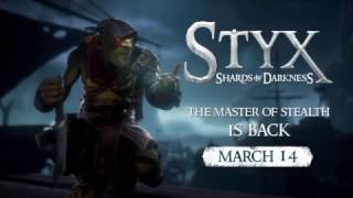 Styx: Shards of Darkness - Trailer di lancio