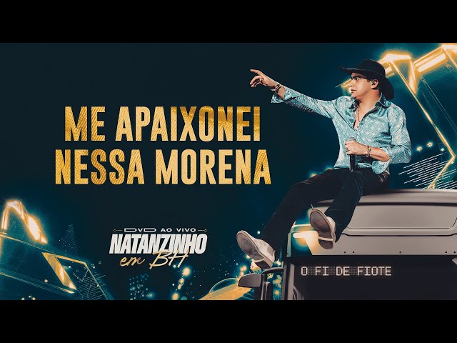Natanzinho Lima - Me Apaixonei Nessa Morena - EM BH
