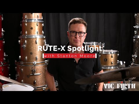 Vic Firth RUTE-X Spotlight with Stanton Moore