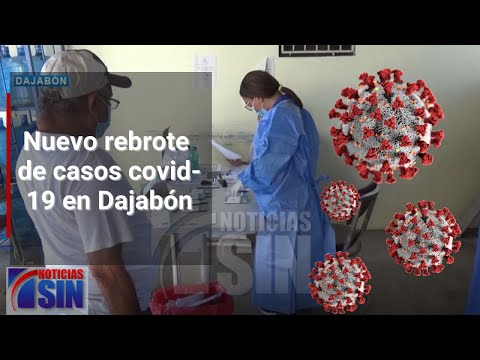 Aumentan casos de covid en Dajabón