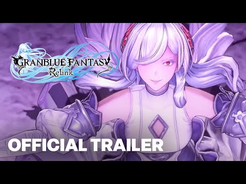 Granblue Fantasy: Relink – Official Cinematic Launch Trailer