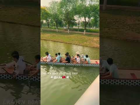 Dragon Boat Festival | Tianjin University | Student Preparation |China #dragonboatfestival