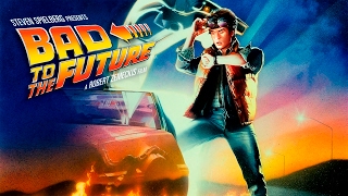 BAD to the FUTURE