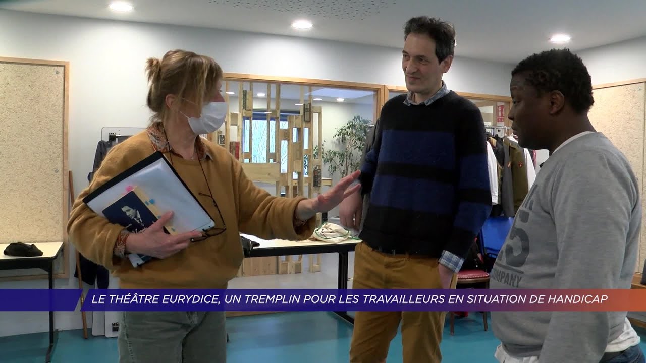 Yvelines | Le théâtre Eurydice, un tremplin pour les travailleurs en situation de handicap
