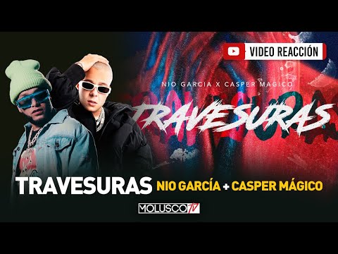 NIO GARCÍA + CASPER MÁGICO PRESENTAN "Travesuras" VIDEO REACCIÓN ?????