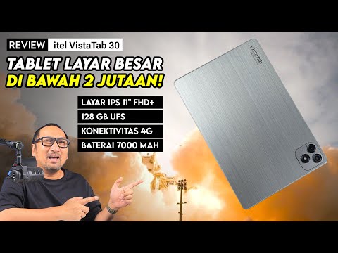 Tablet 4G dengan Layar Besar, Storage UFS, Harga di Bawah Rp 2 Juta! REVIEW itel VistaTab 30