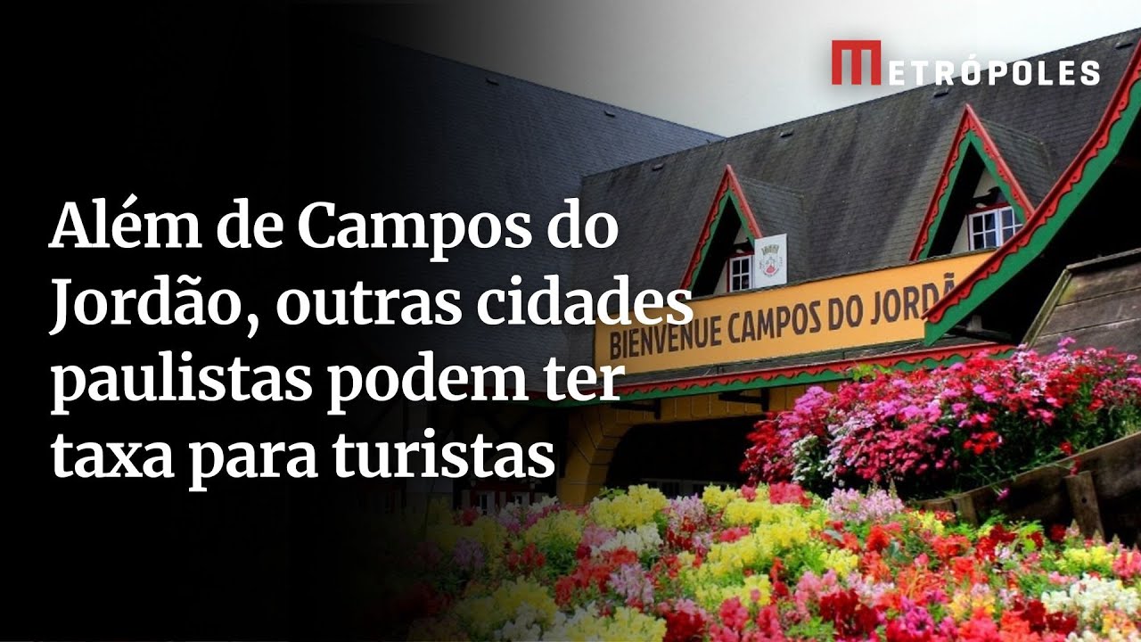Além de Campos do Jordão, outras cidades podem ter taxa para turistas