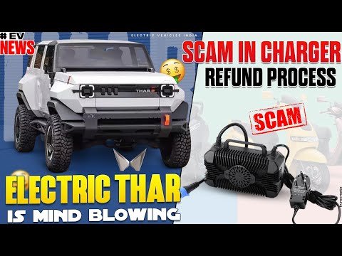 Electric THAR Is Mind Blowing | Scam In Charger Refund Process | Electric Vehicles India